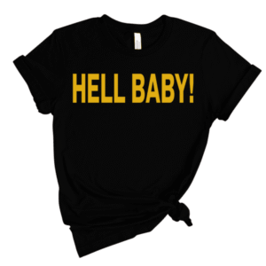 Hell Baby T-shirt